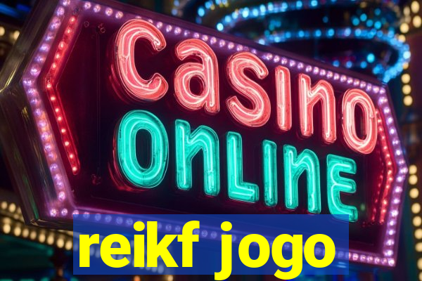 reikf jogo